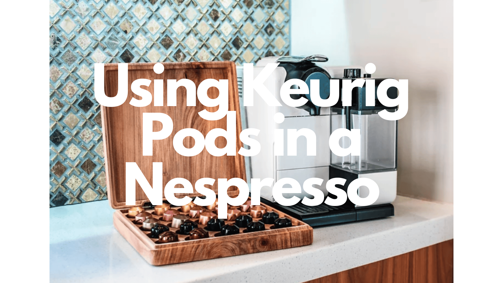 Can You Use Nespresso Pods in a Keurig? (and Vice Versa) – Black