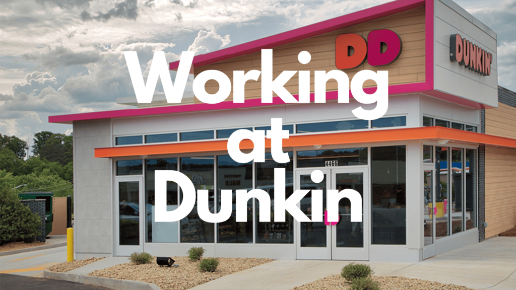 What Is It Like To Work At Dunkin' Donuts?