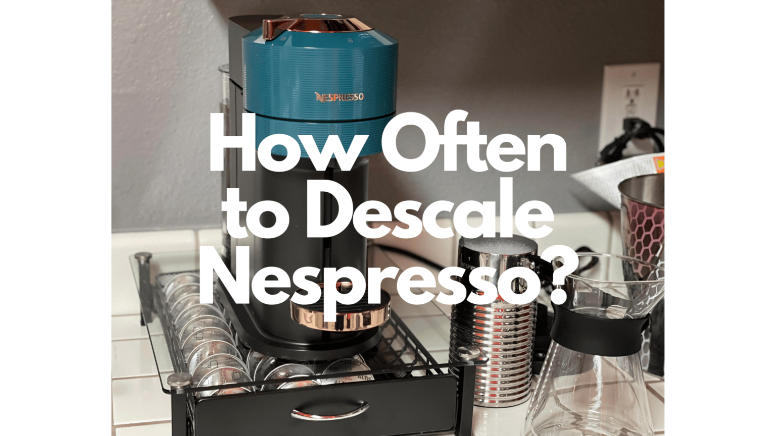 How Often to Descale a Nespresso Machine