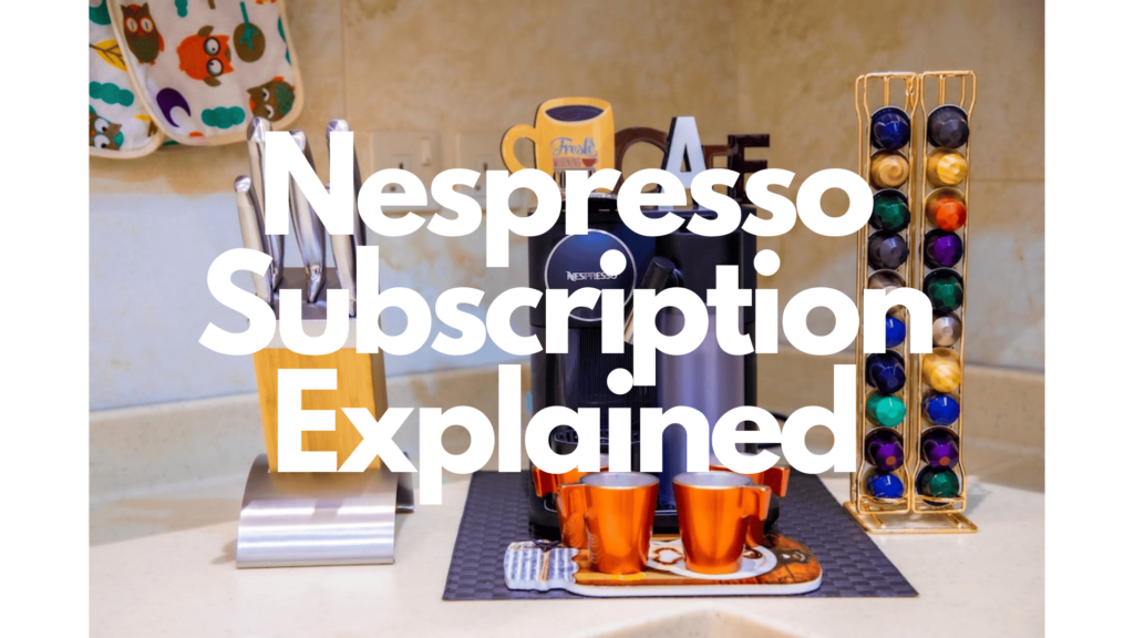 nespresso subscription explained