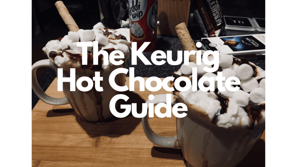 keurig hot chocolate guide