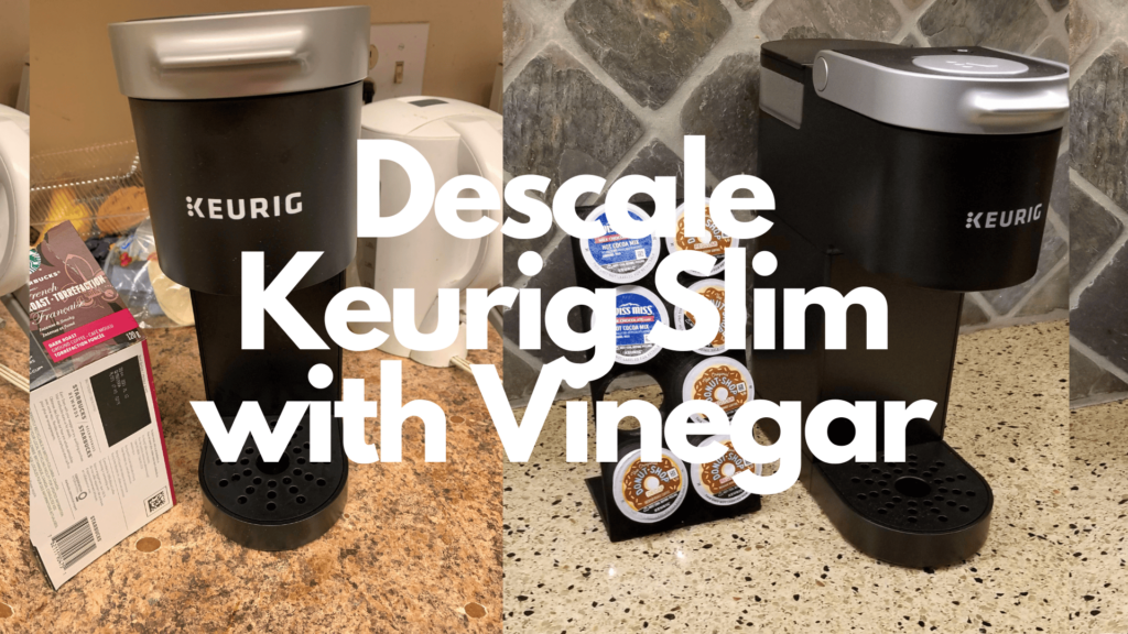 descale keurig slim with vinegar
