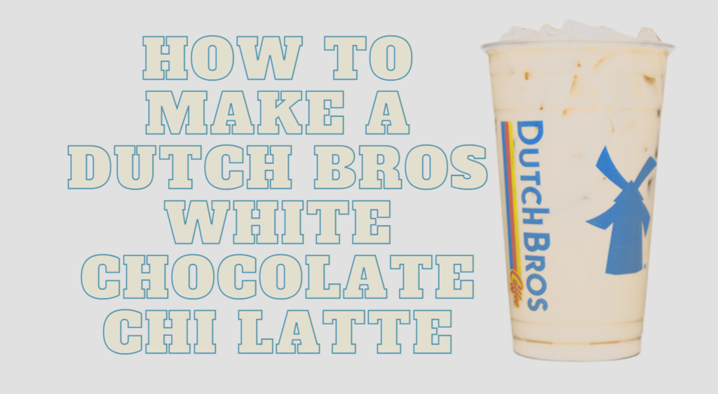 How to Make a Dutch Bros White chocolate chi latte