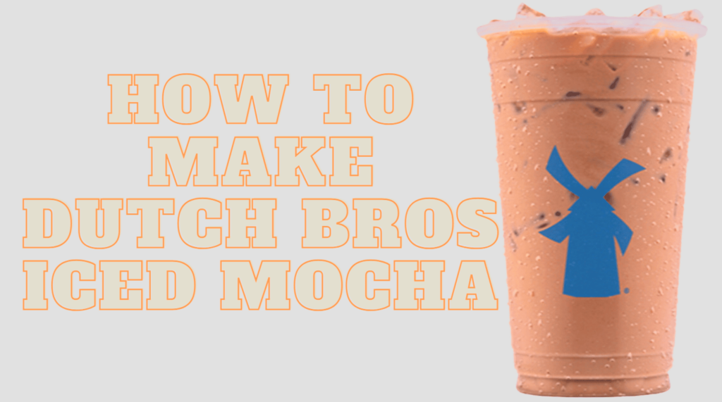How to make Dutch Bros Mocha